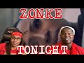 ZONKE - TONIGHT (OFFICIAL MUSIC VIDEO) | REACTION
