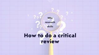 How to write a critical review: research skills for MSc students