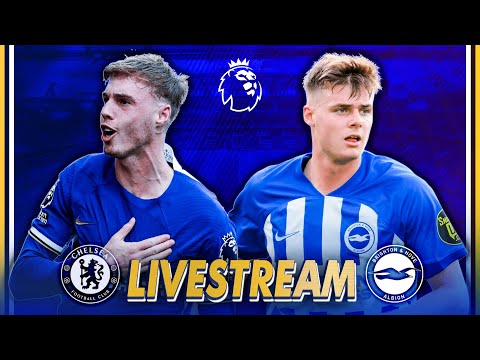 CHELSEA vs BRIGHTON LIVE | Match Stream, Teams News, Reaction & Commentary