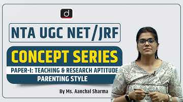 NTA UGC NET/JRF | Concept Series | Paper-I | Teaching Aptitude | Parenting Style | Ms.Aanchal Sharma