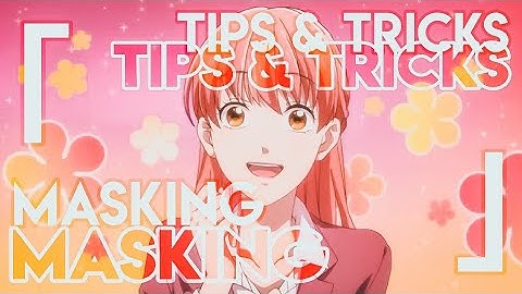 【Tutorial】Masking: Tips & Tricks • Alight Motion