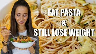 HOW TO EAT PASTA & STILL LOSE WEIGHT (and gain a ton of health benefits!!)