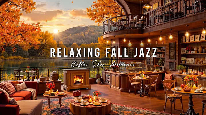Relaxing Jazz Instrumental Music 🍂 Cozy Fall Morning with Smooth Jazz Music at Coffee Shop Ambience