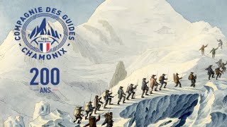 La Compagnie des Guides de Chamonix a 200 ans !