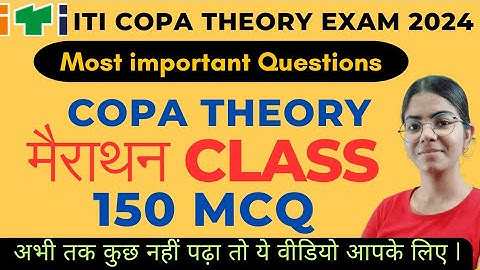 ITI COPA Theory Marathon Class 2024 | Most important Questions | ITI Exam 2024 |
