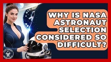 Why Is NASA Astronaut Selection Considered So Difficult? | All About Astronauts News
