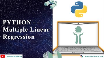 Hướng Dẫn chạy Multiple Linear Regression trong Python MỚI NHẤT| Học Python TaichinhAcademy
