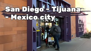 Was it a good decision or chaos? San Diego (CBX) to Tijuana to Felipe Angeles airport NLU  AIFA