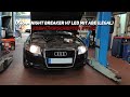 Osram Night Breaker H7 LED mit Abg (legal) - Einbauvorschriften, Einbau und Test in einem Audi A4 B7