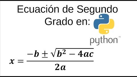 Ecuación de Segundo Grado en Python