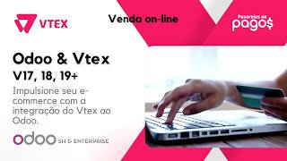 Conecte sua loja VTEX ao Odoo e venda com mais facilidade!