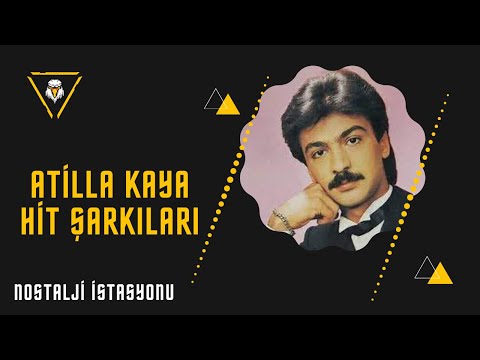 ATİLLA KAYA ŞARKILARI