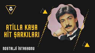 Ati̇lla Kaya Şarkilari