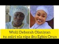 Wolii deborah olaniyan naa ti tu asiiri nla nipa iku egbin orun se ikilo nla fun awon wolii