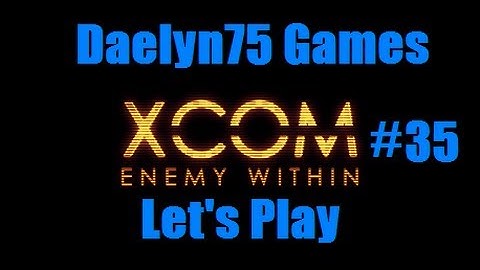 XCOM Enemy Within Episode #35 "Psionic Power!"