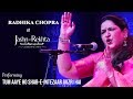 Tum Aaye Ho Shab-e-Intezar Guzri Hai | Radhika Chopra | Jashn-e-Rekhta 2017