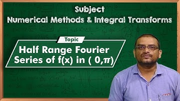 LEC03| NMIT | Half Range Fourier Series of f(x) in ( 0,π) by Dr. G. Ravindranath Reddy