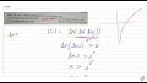 Let `f: (e, oo) - gt R` be defined by `f(x) =ln(ln(In x))`, then