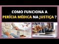 COMO FUNCIONA A PERÍCIA MÉDICA NA JUSTIÇA ??