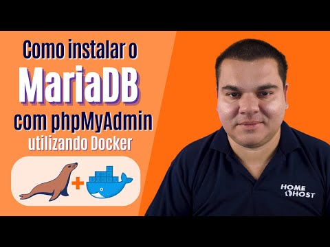 Como instalar MariaDB e phpMyAdmin usando Docker | Aula #03 de Docker