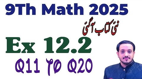 9Th Class Math New Book 2025 Exercise 12.2| Class 9 Maths New Book 2025|Unit 12 Q11 to Q20