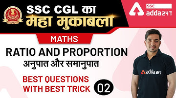 Ratio and Proportion (Part-2) | SSC CGL Maths Classes | SSC CGL ka Maha Mukabala