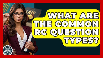 What Are The Common RC Question Types? - Law School Prep Hub