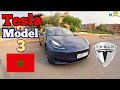 REVIEW N°21 : TESLA MODEL 3 🌍💰🇲🇦     أول فيديو لسيارة تيسلى الكهربائية بالمغرب