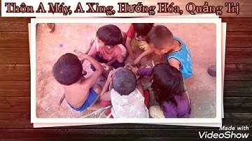 LỄ HỘI TẾT MÙA (mừng lúa mới) tại A Máy, A Xing, Hướng Hóa, Quảng Trị