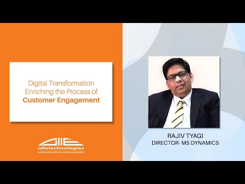 Digital Transformation - Enriching the process of customer engagement