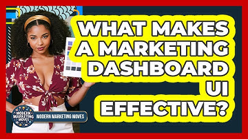 What Makes A Marketing Dashboard UI Effective? - Modern Marketing Moves