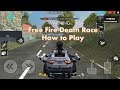 Free Fire Death Race How to Play in hindi : Solo, Duo, New Updates