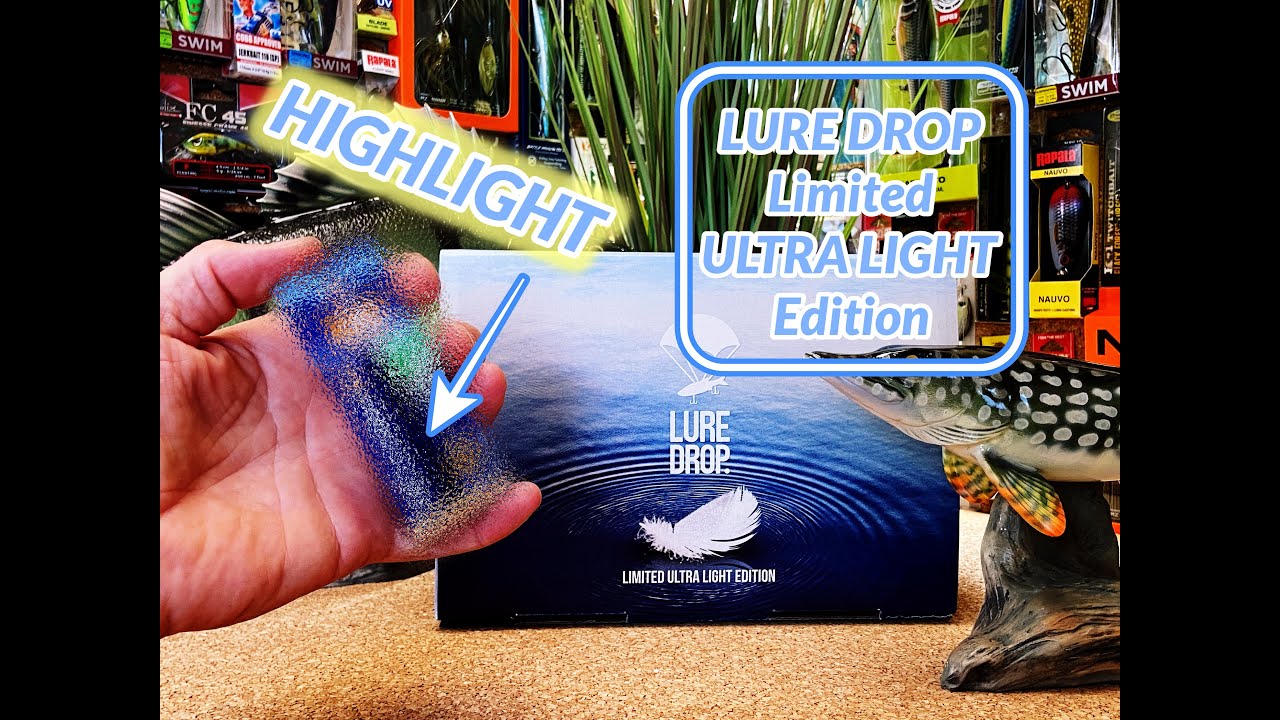 Lure Drop Limited Ultra Light Edition! Viel zu entdecken 