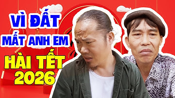 Hài Tết Mới Nhất 2026 - Vì Đất Mất Anh Em | Hài Vượng Râu, Hiệp Vịt Cười Thấm Thía