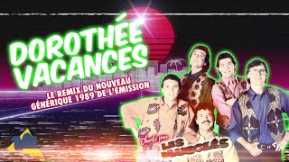 [1989] Dorothée Vacances [Remix 2022 du Générique]