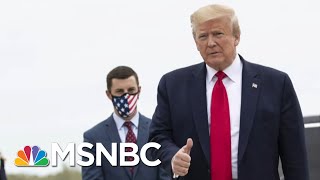 Trump Escalates Political Feuds As U.S. Nears 100,000 COVID-19 Deaths | MTP Daily | MSNBC