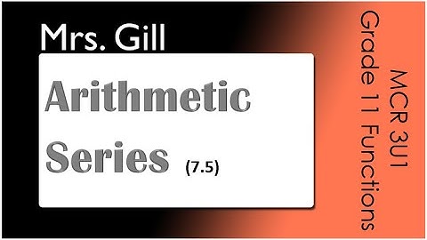 Arithmetic Series (MCR3U1: 7.5)