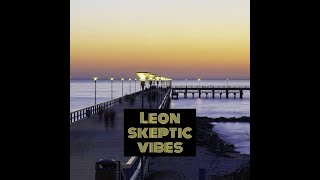 Leon Skeptic   Vibes   Short Teaser