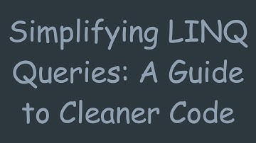 Simplifying LINQ Queries: A Guide to Cleaner Code