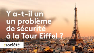 Paris : y a-t-il un proble?me de se?curite? a? la Tour Eiffel ?
