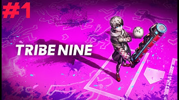 Playing Tribe Nine for the first time (Playthrough #1)