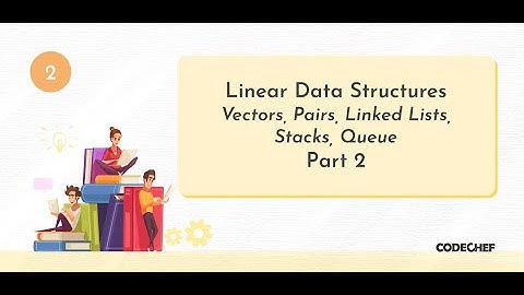 [OFFICIAL] Live DSA Learning - Linear Data Structures (Part 2) - Contest 2- Session 4