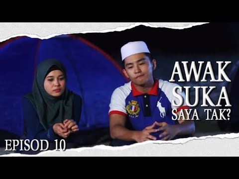 [EPISOD PENUH] Awak Suka Saya Tak? | Episod 10