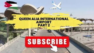 Amman, Jordan Queen Alia International Airport I 4K عمان, الأردن جولة في مطار الملكة علياء الدولي