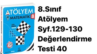 8.Sinif Atölyem S.129-130 Değerlendi̇rme Testi̇ 40