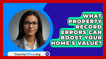 What Property Record Errors Can Boost Your Home