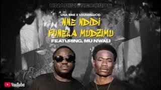 Una Rine x SoundsLucid_Nne Ndidi Funela Mudzimu [Official Audio] Feat. Mu Nwali