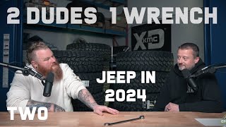 2 Dudes 1 Wrench Podcast - S01E02 - Jeep in 2024 & Wheels/Tires Discussion by Epic Adventure Outfitters 5,518 views 1 month ago 47 minutes