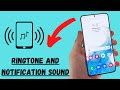 Set Custom ringtone and Notification sound on Samsung Galaxy S22, Plus