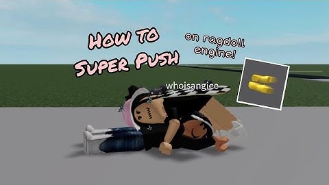 How to Super Push in Ragdoll Engine! (Mobile)